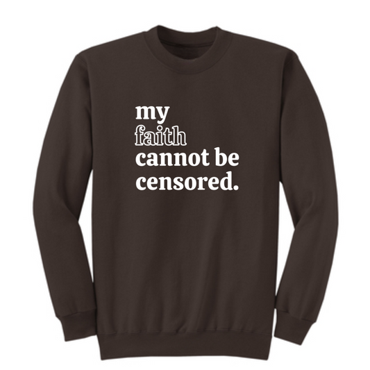 My Faith Cannot be Censored - Sweatshirt - Brown